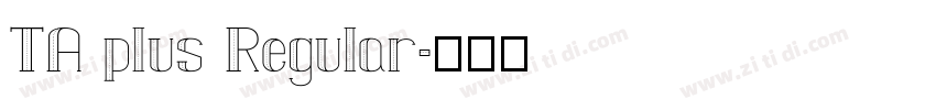 TA plus Regular字体转换